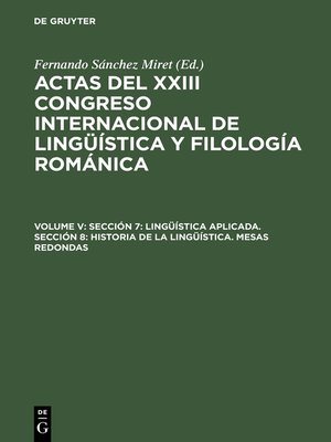 cover image of Actas del XXIII congreso internacional de lingüística y filología románica,  Volume 5, Sección 7-8